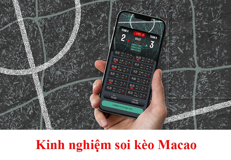 Kinh nghiệm soi kèo Macao