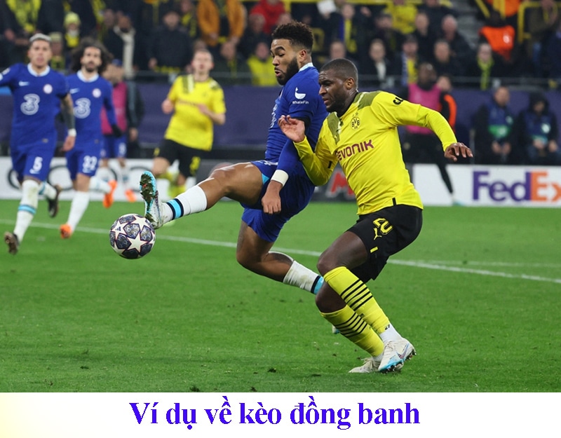 Ví dụ về kèo đồng banh